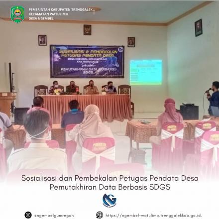 Pemdes Ngembel Gelar Sosialisasi dan Pembekalan Petugas Pendata Desa Program SDGS